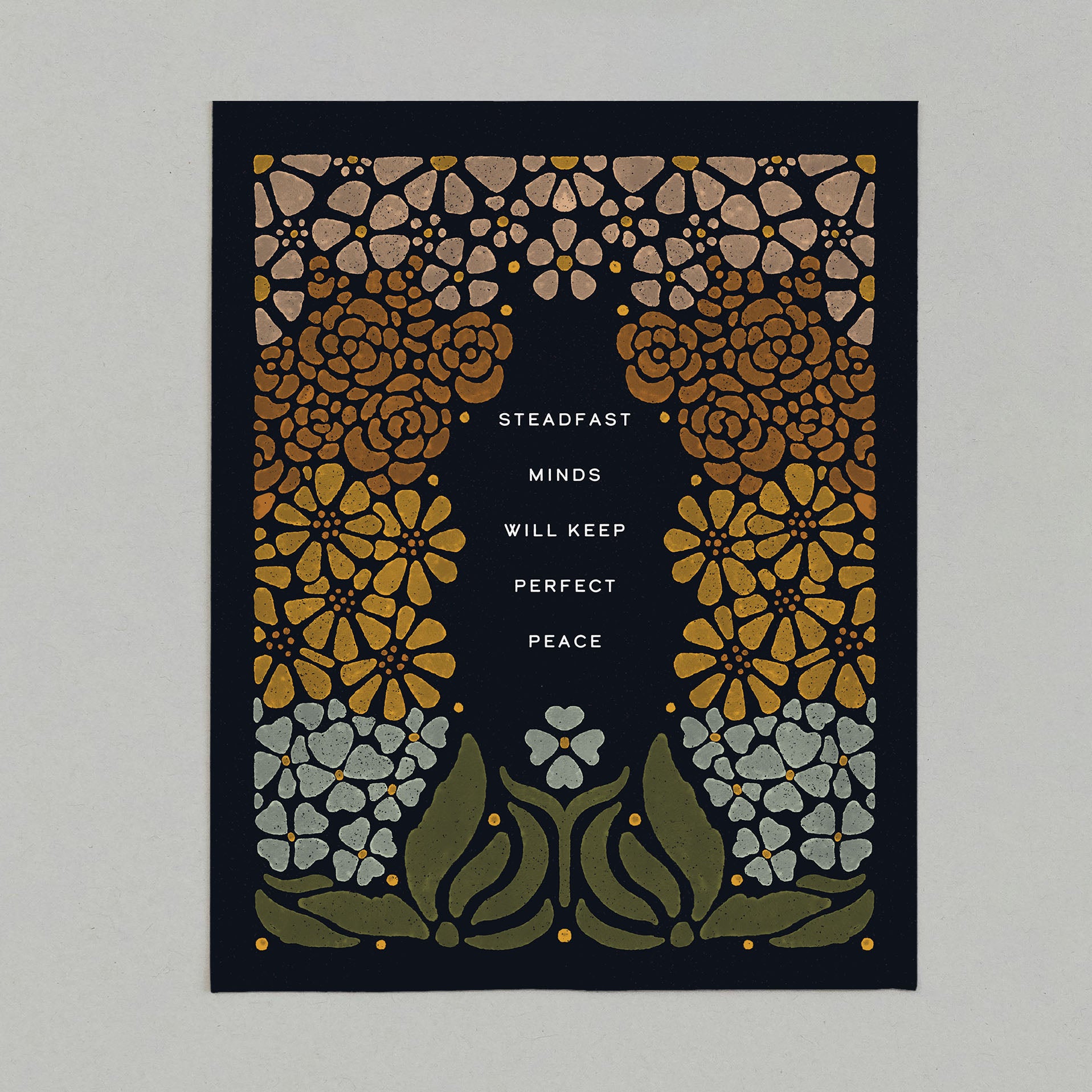 art print with floral illustration surrounding words that say "steadfast minds will keep perfect peace"